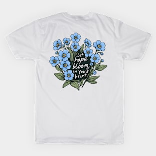 LET HOPE BLOOM IN YOUR HEART - FLOWER INSPIRATIONAL QUOTES T-Shirt